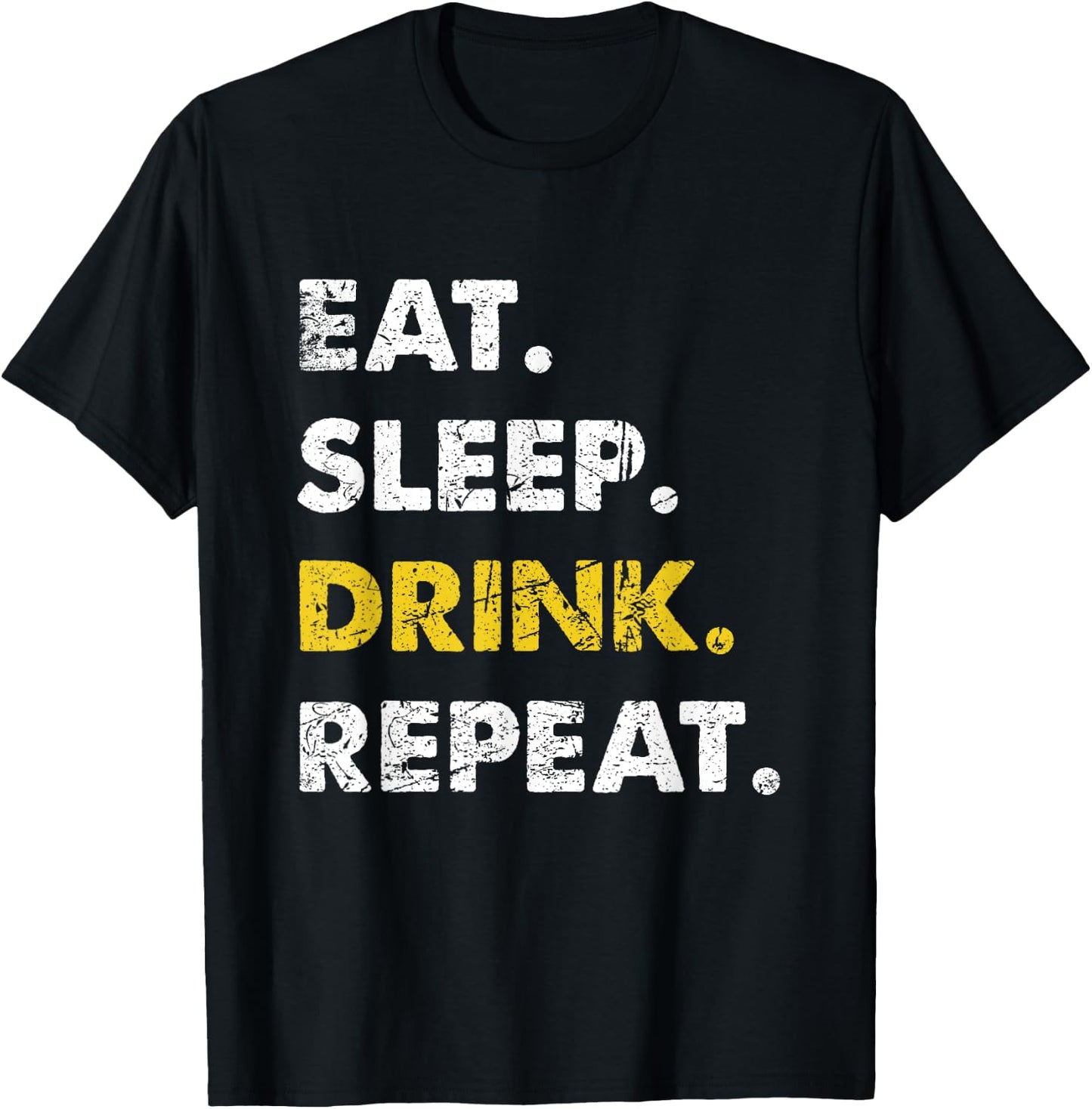 Drinking Eat Sleep Drink Repeat T-Shirt - T-Shirt | Black