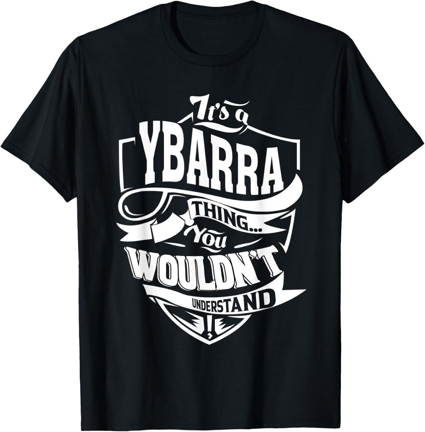 It's a YBARRA Thing Gifts T-Shirt - T-Shirt | Black