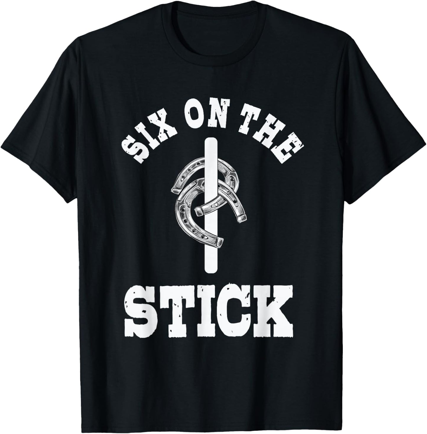 Six On The Stick Horseshoe Pitching Horse Lover Ferrier T-Shirt - T-Shirt | Black