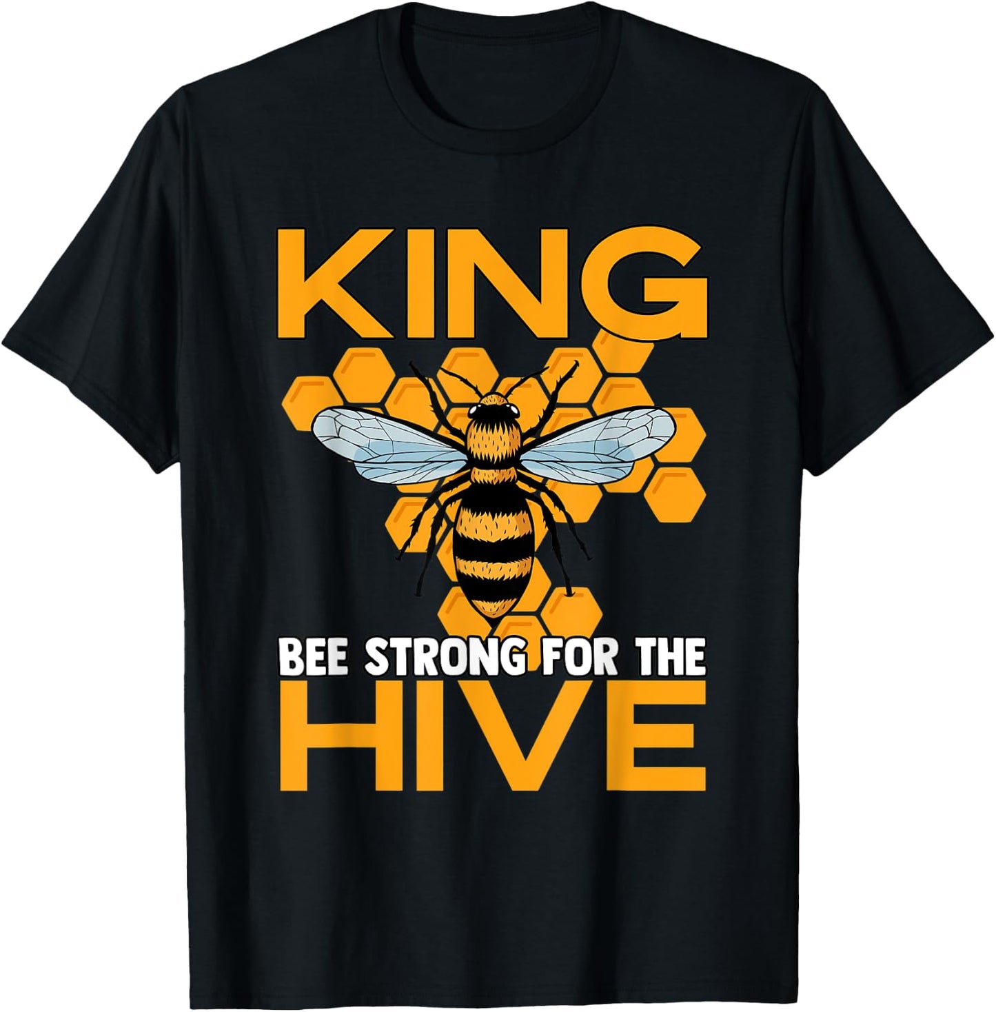 King Bee Strong For The Hive Bumblebees Honeycombs T-Shirt - T-Shirt | Black
