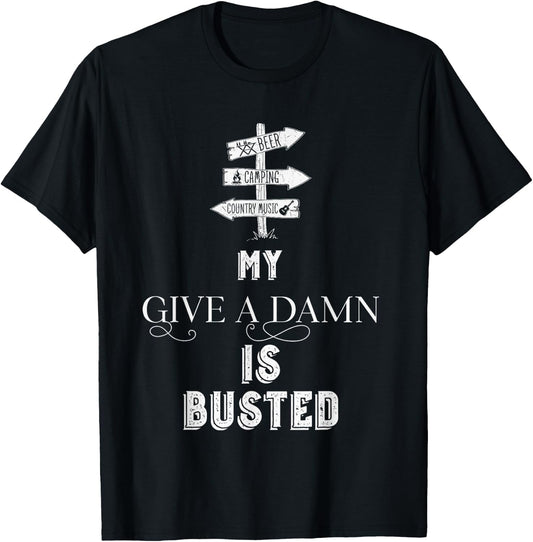 My Give a Damn is busted T-Shirt - T-Shirt | Black