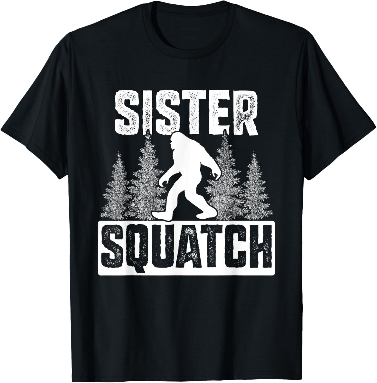 Squatchy Matching Family Bigfoot Shirts Sister Squatch T-Shirt - T-Shirt | Black