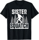 Squatchy Matching Family Bigfoot Shirts Sister Squatch T-Shirt - T-Shirt | Black
