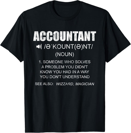 Definition Accountant Funny CPA Gift Taxation Audit Taxes T-Shirt - T-Shirt | Black