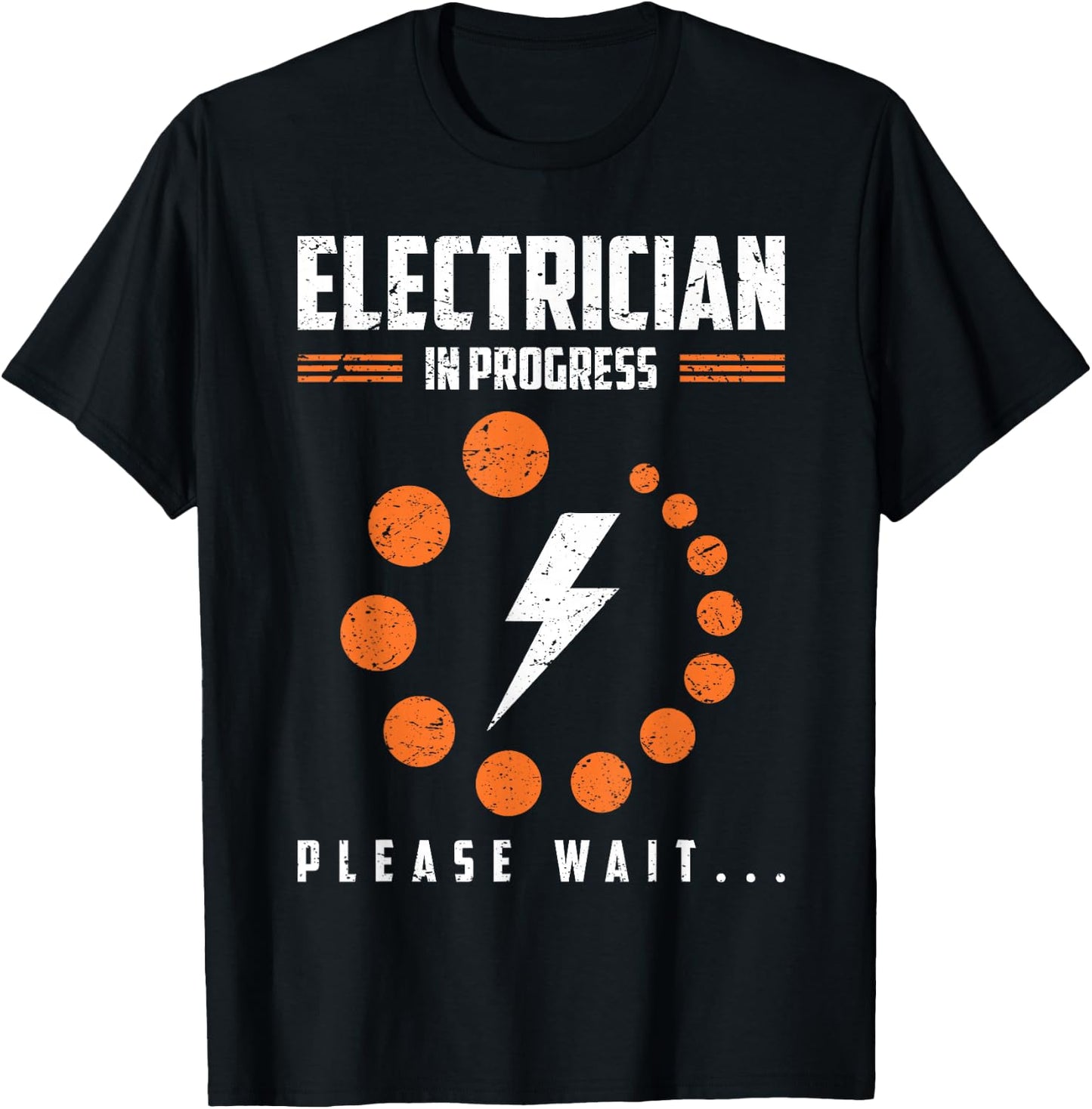 Electrician In Progress Please Wait Humor T-Shirt - T-Shirt | Black