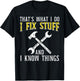 I Fix Stuff And Know Things Funny Car Mechanic Men Women Kid T-Shirt - T-Shirt | Black