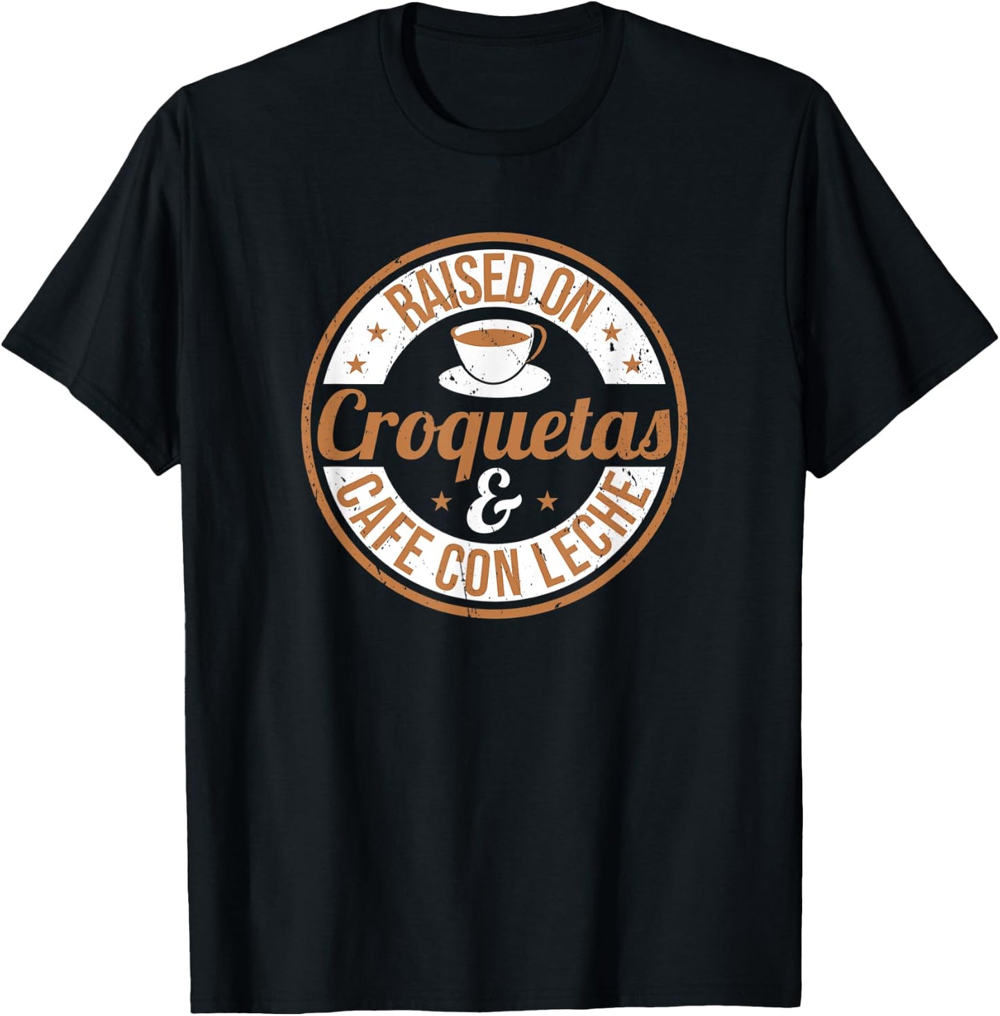 Official Raised On Croquetas And Cafe Con Leche Design T-Shirt - T-Shirt | Black