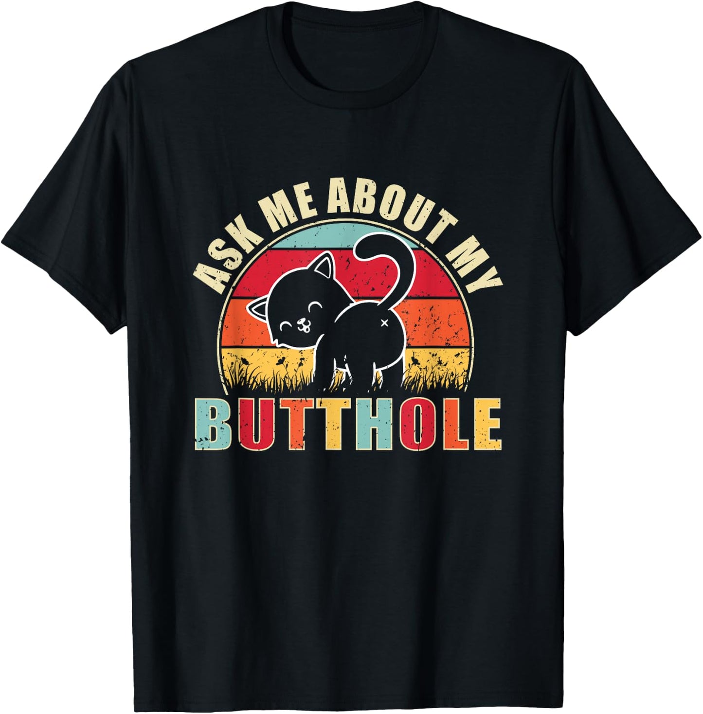Vintage Ask Me About My Butthole Cat Butt T-Shirt - T-Shirt | Black