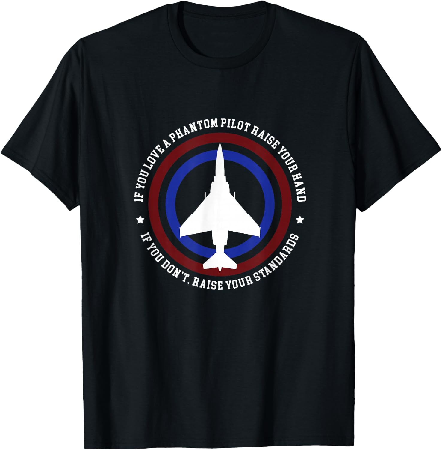 Funny Fighter Pilot Quote - F-4 Phantom T-Shirt - T-Shirt | Black