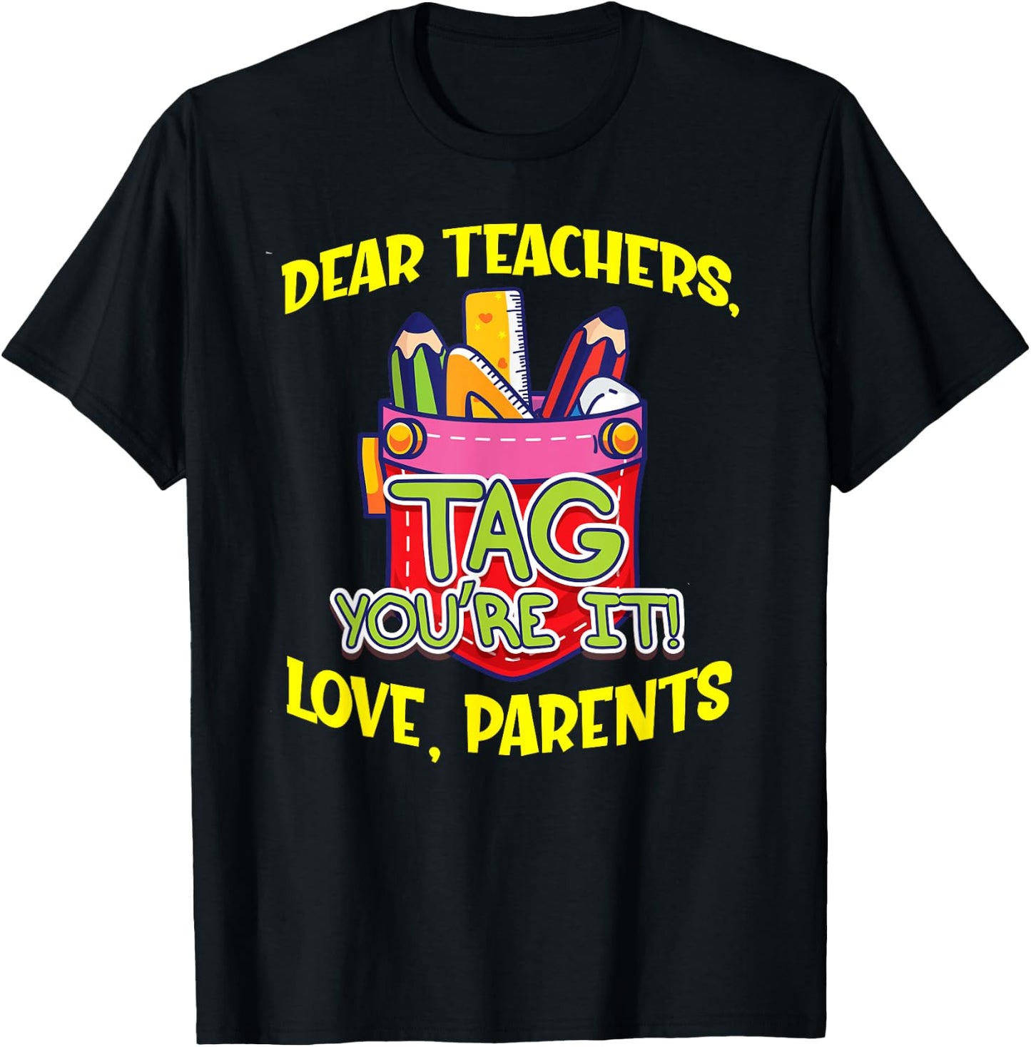 Dear Teachers Tag You're It Love Parents Back To School Cute Men Women Kids T-Shirt - T-Shirt | Black