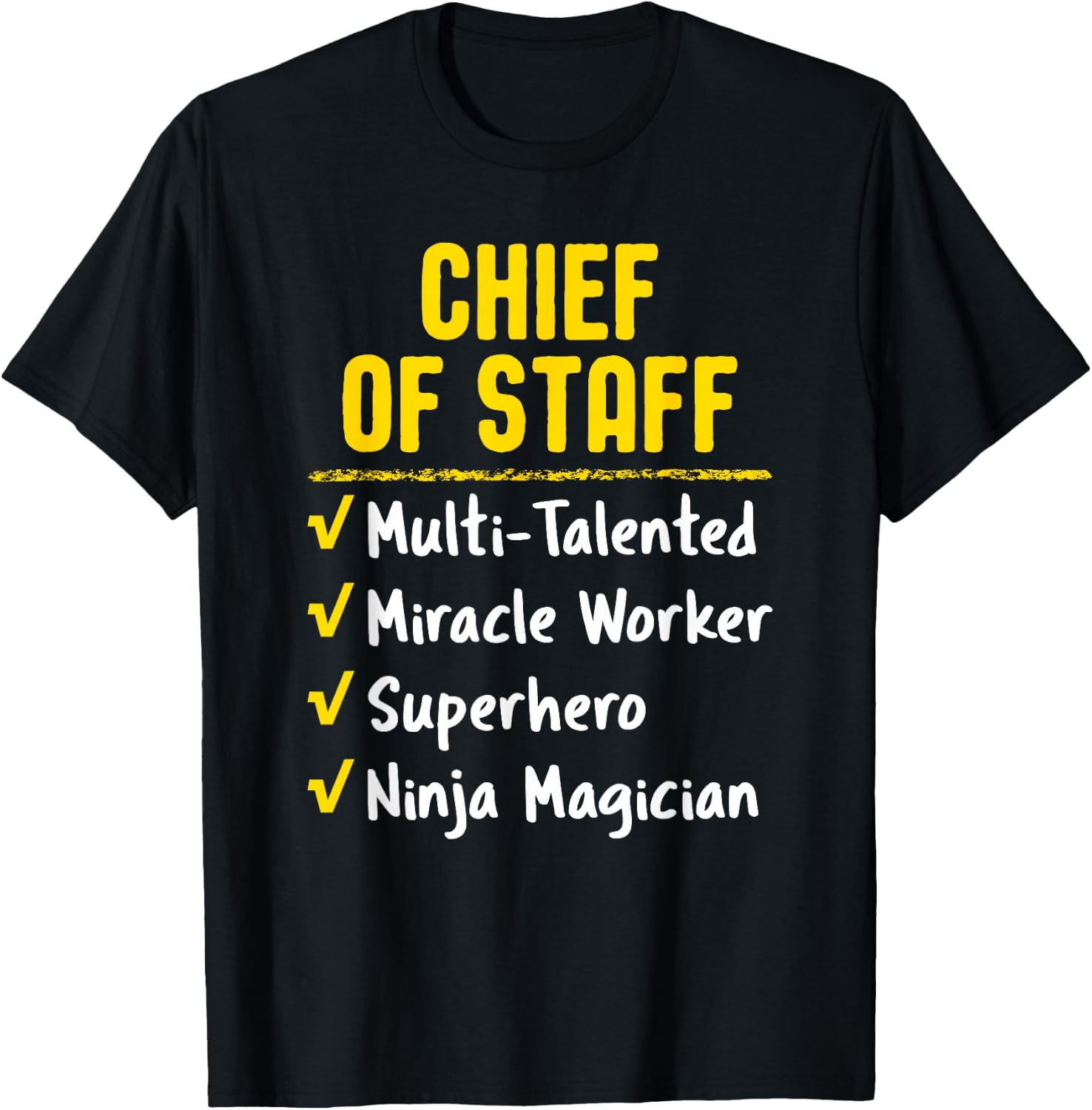 Chief Of Staff Miracle Worker Superhero Ninja Funny Job Gift T-Shirt - T-Shirt | Black