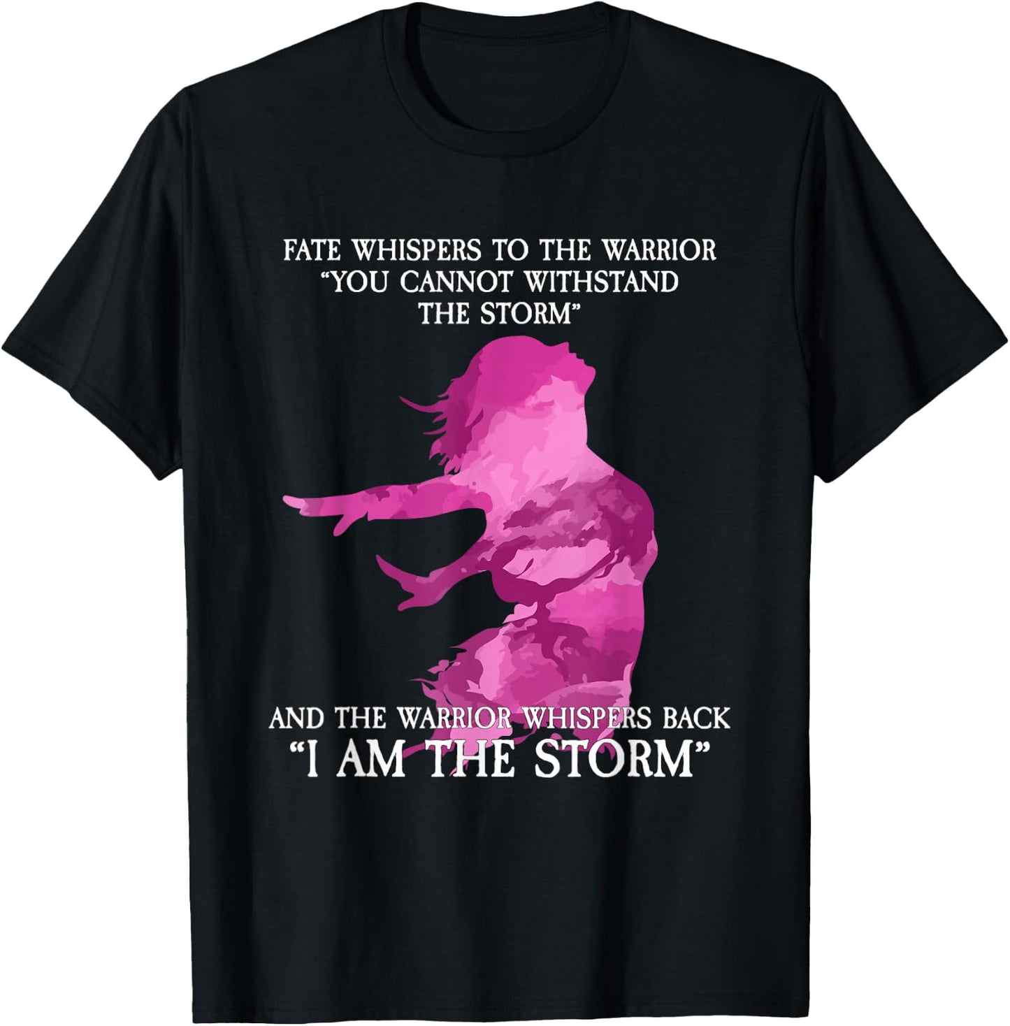 Fate whispers to the warrior - I Am The Storm T-Shirt - T-Shirt | Black