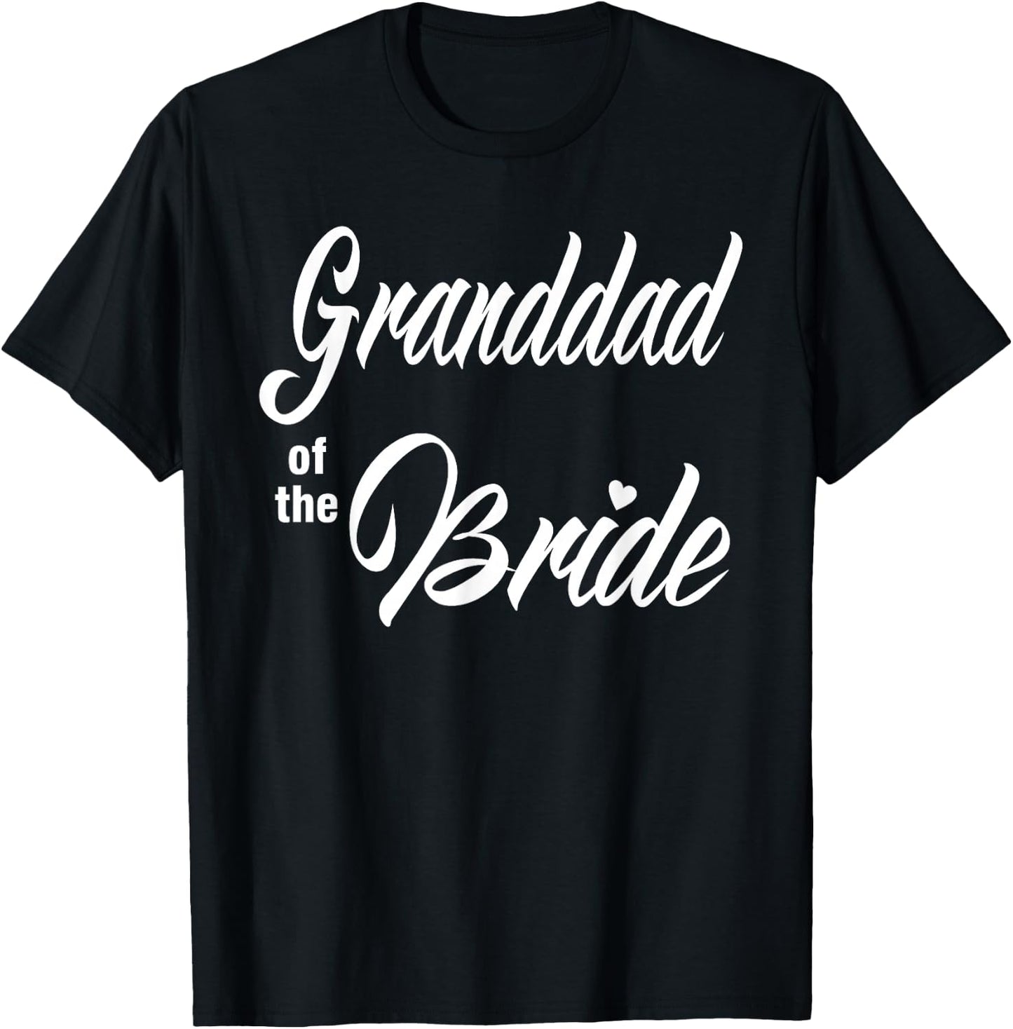 Granddad of the Bride Wedding Party Matching Bridal Party T-Shirt - T-Shirt | Black