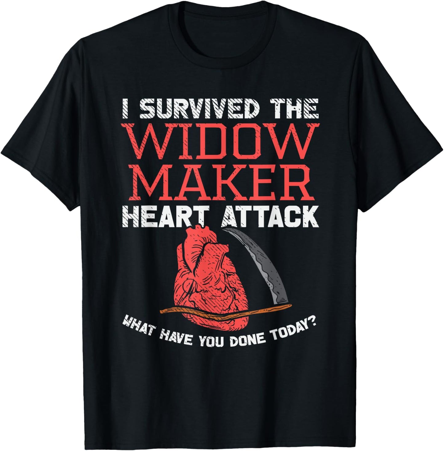Widow Maker Heart Attack Funny Joke Heart Surgery Survivor T-Shirt - T-Shirt | Black
