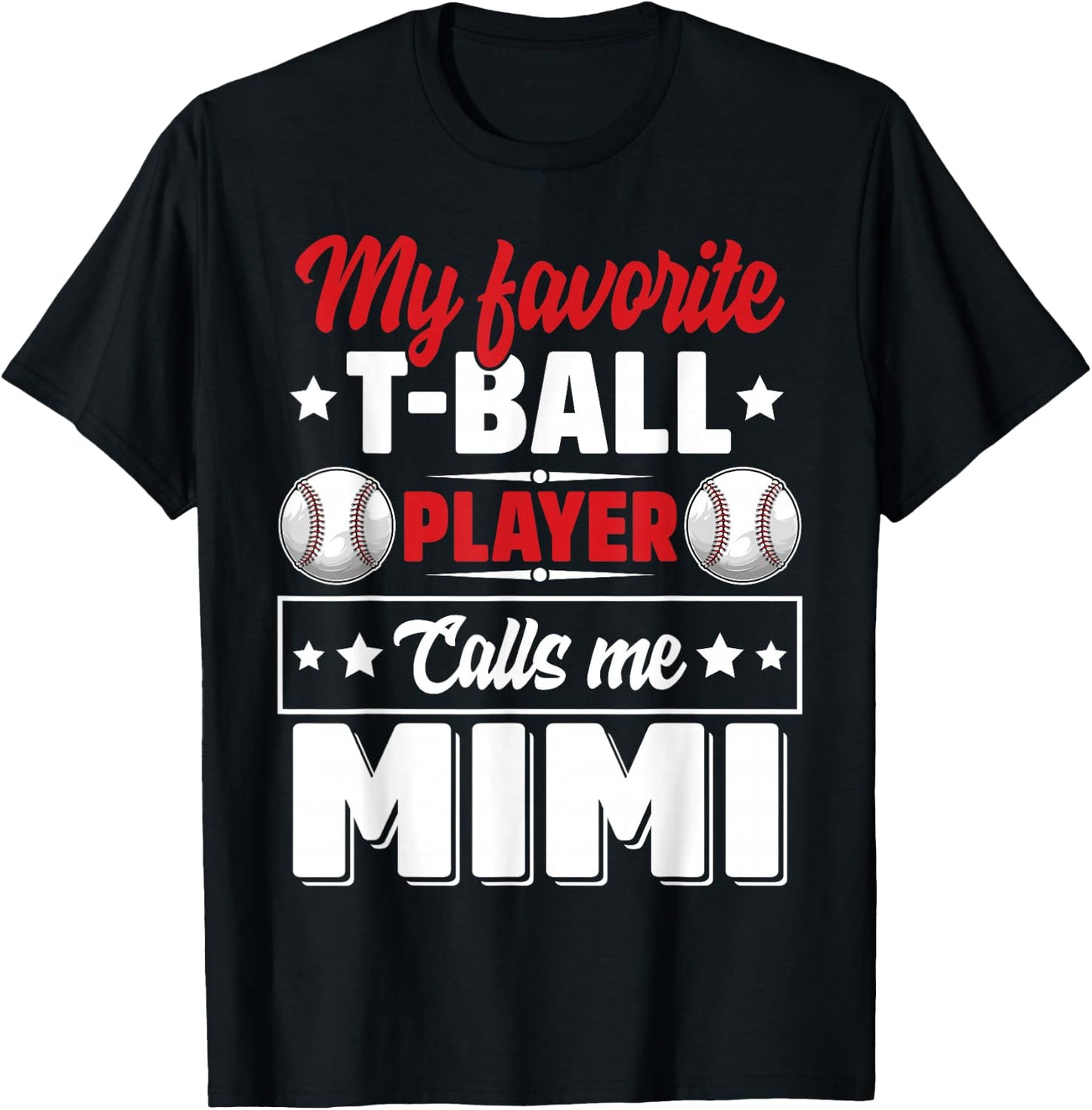 My Favorite T-Ball Player Calls Me Mimi Mother's Day Funny T-Shirt - T-Shirt | Black
