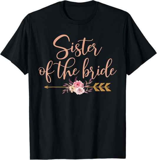 Sister of The Bride Bridal Shower Gift Wedding Party T-Shirt - T-Shirt | Black
