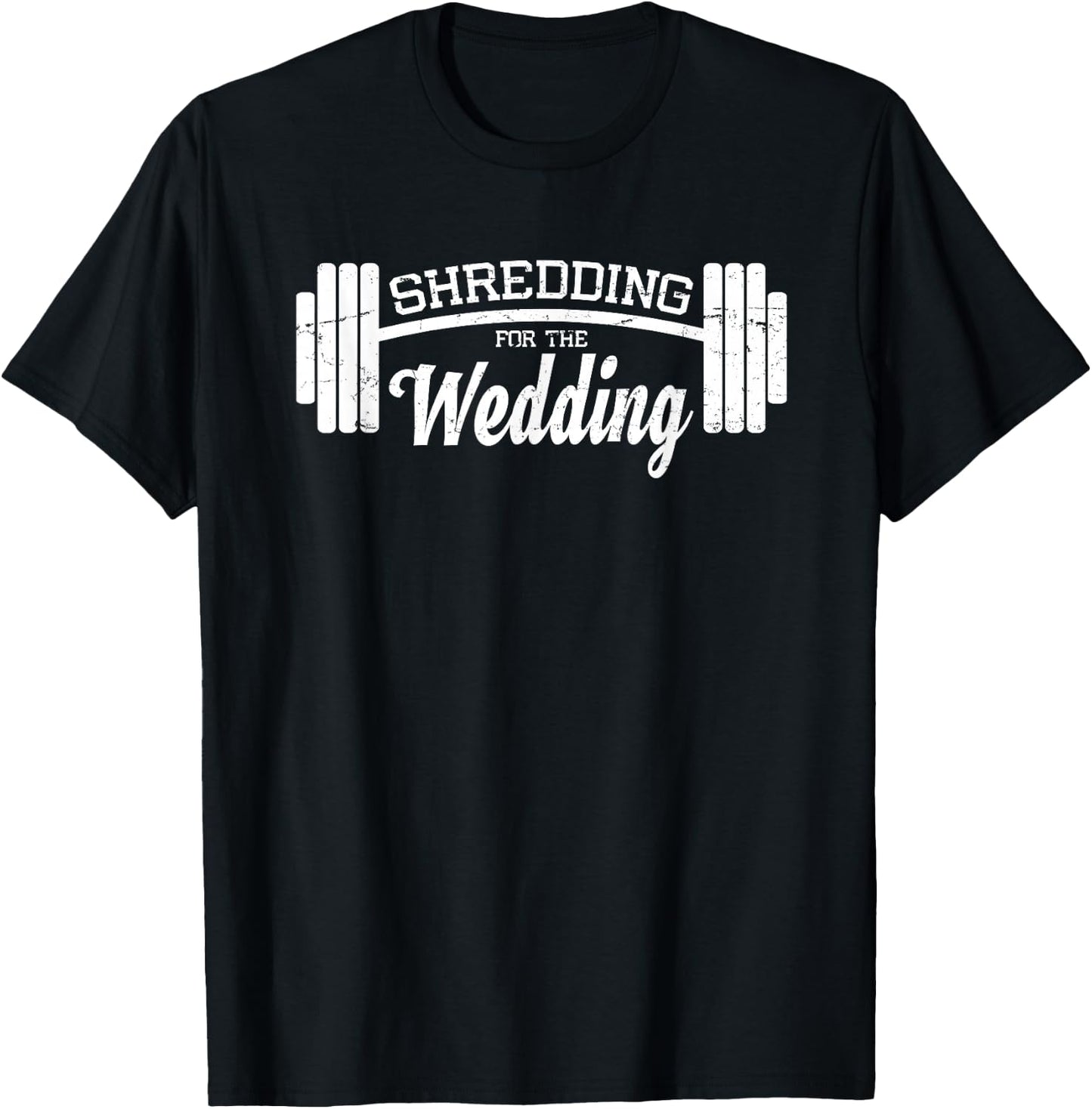 Shredding For The Wedding-Funny Gym Gift-Bride Groom T-Shirt - T-Shirt | Black
