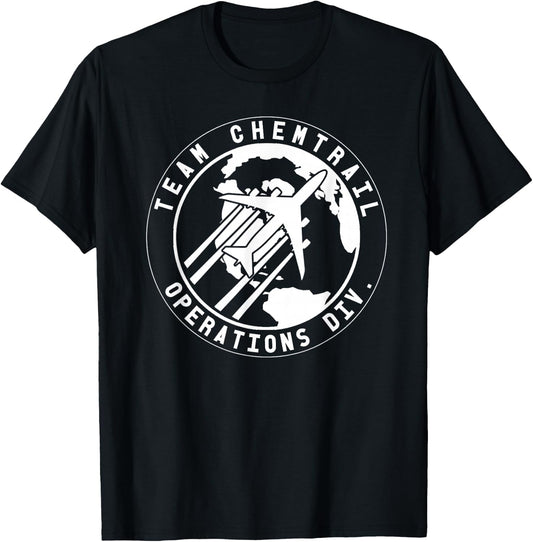 Team Chemtrail Operations Div. Funny Aviation Pilot T-Shirt - T-Shirt | Black