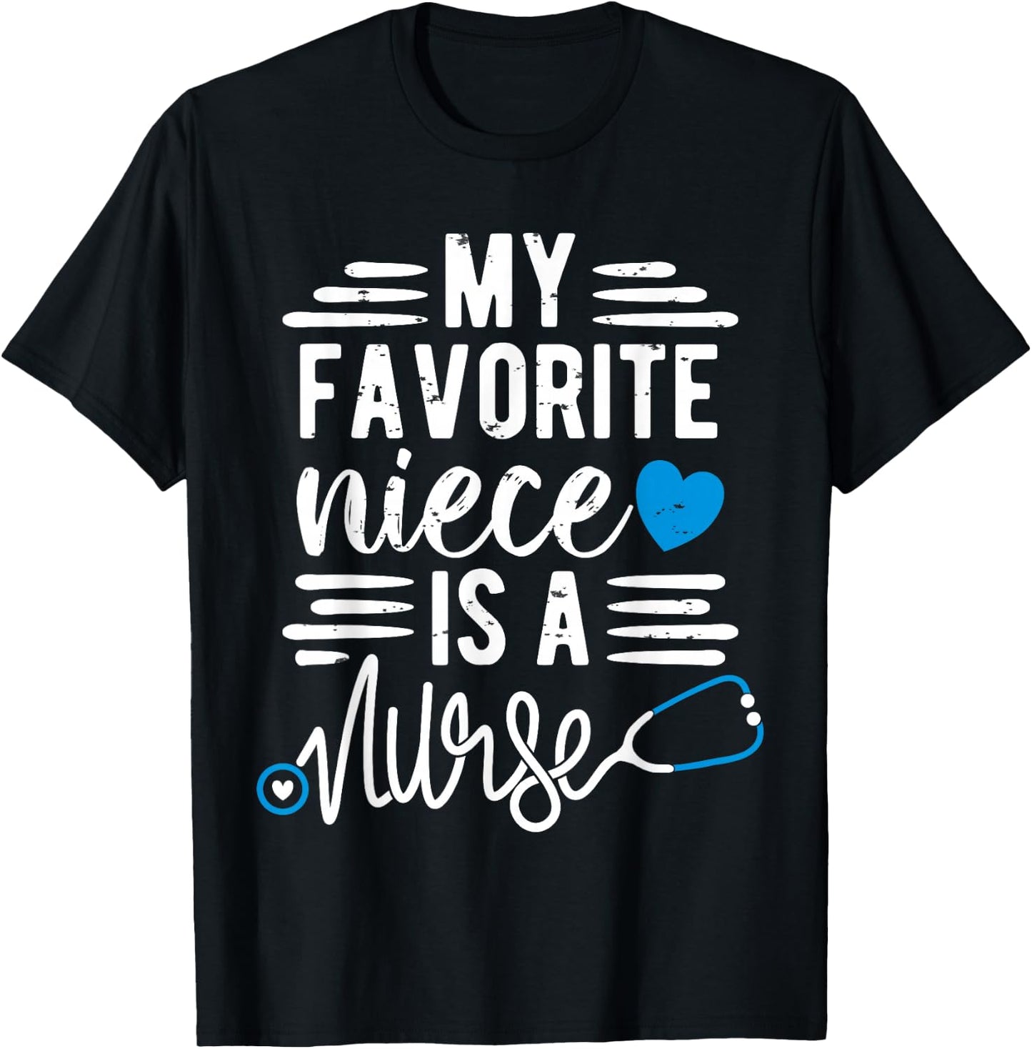 My Favorite Niece is a Nurse - Aunt Uncle of a Niece Nurse T-Shirt - T-Shirt | Black