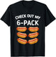 check out my 6 pack Hot dog funny Gift hot dogs lovers Gym Men Women Girls Kids T-Shirt - T-Shirt | Black
