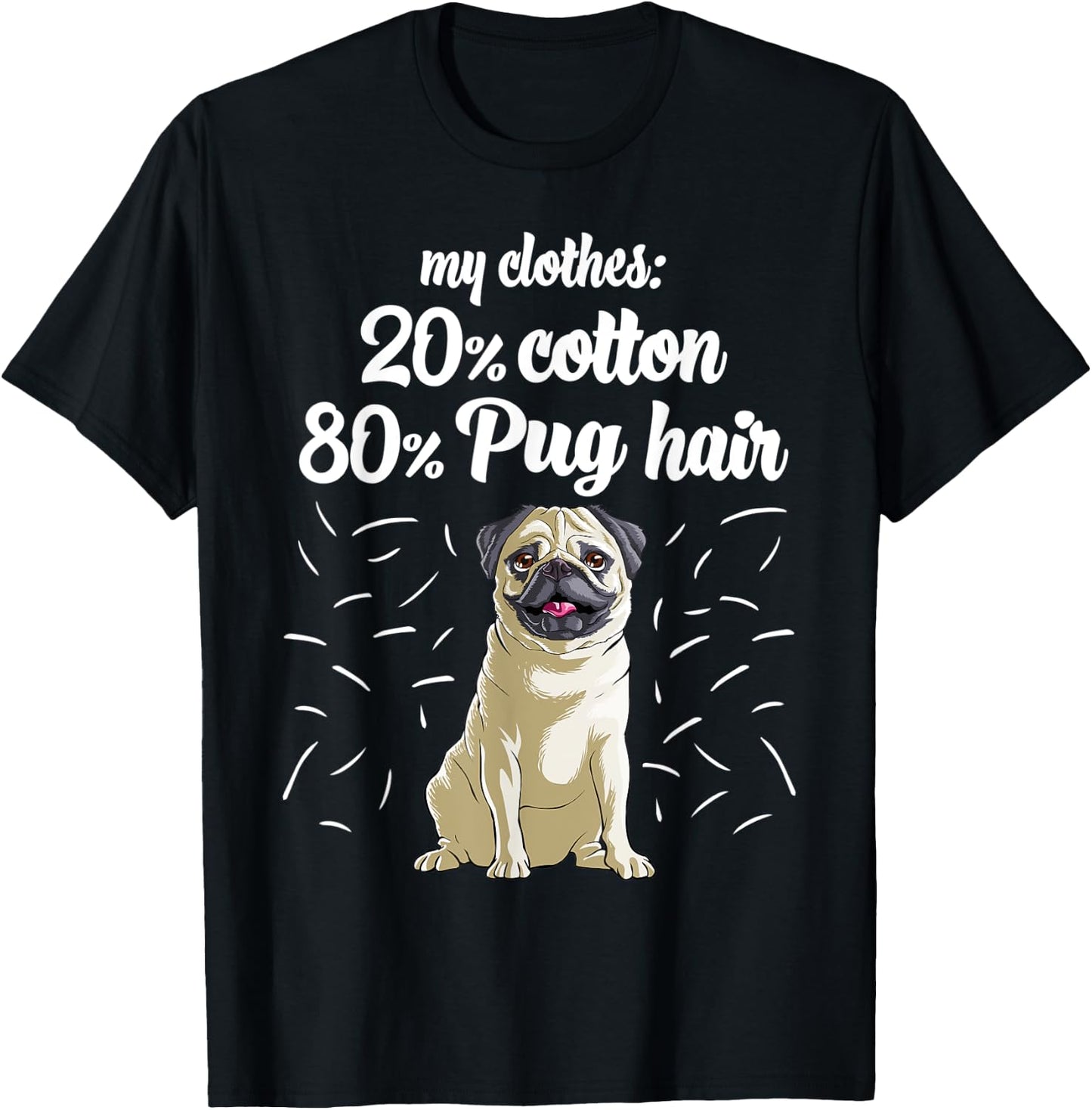 My Clothes: 20% Cotton 80% Pug Hair Dog Lover Women Kids T-Shirt - T-Shirt | Black