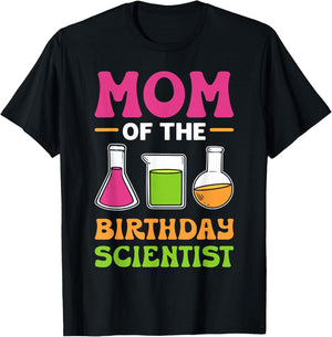 Mom Of The Birthday Scientist. Science Birthday Party T-Shirt - T-Shirt | Black