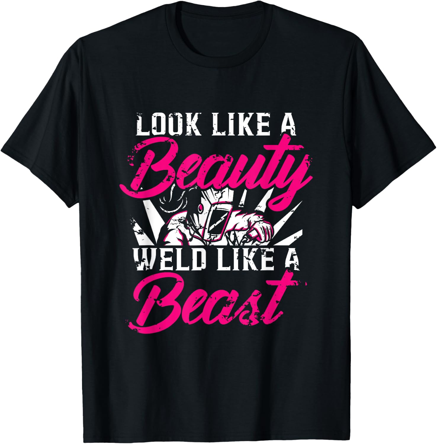 Funny Welding Fabricator Welder Like a Beauty Women T-Shirt - T-Shirt | Black