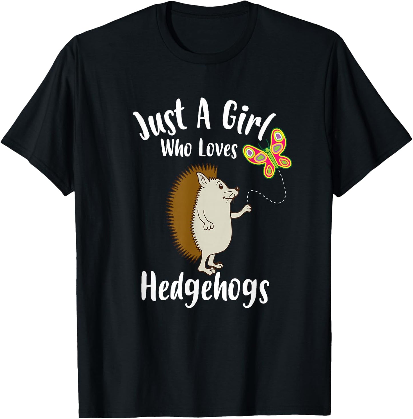 Just A Girl Who Loves Hedgehogs Hedge Hog Owner Gift T-Shirt - T-Shirt | Black