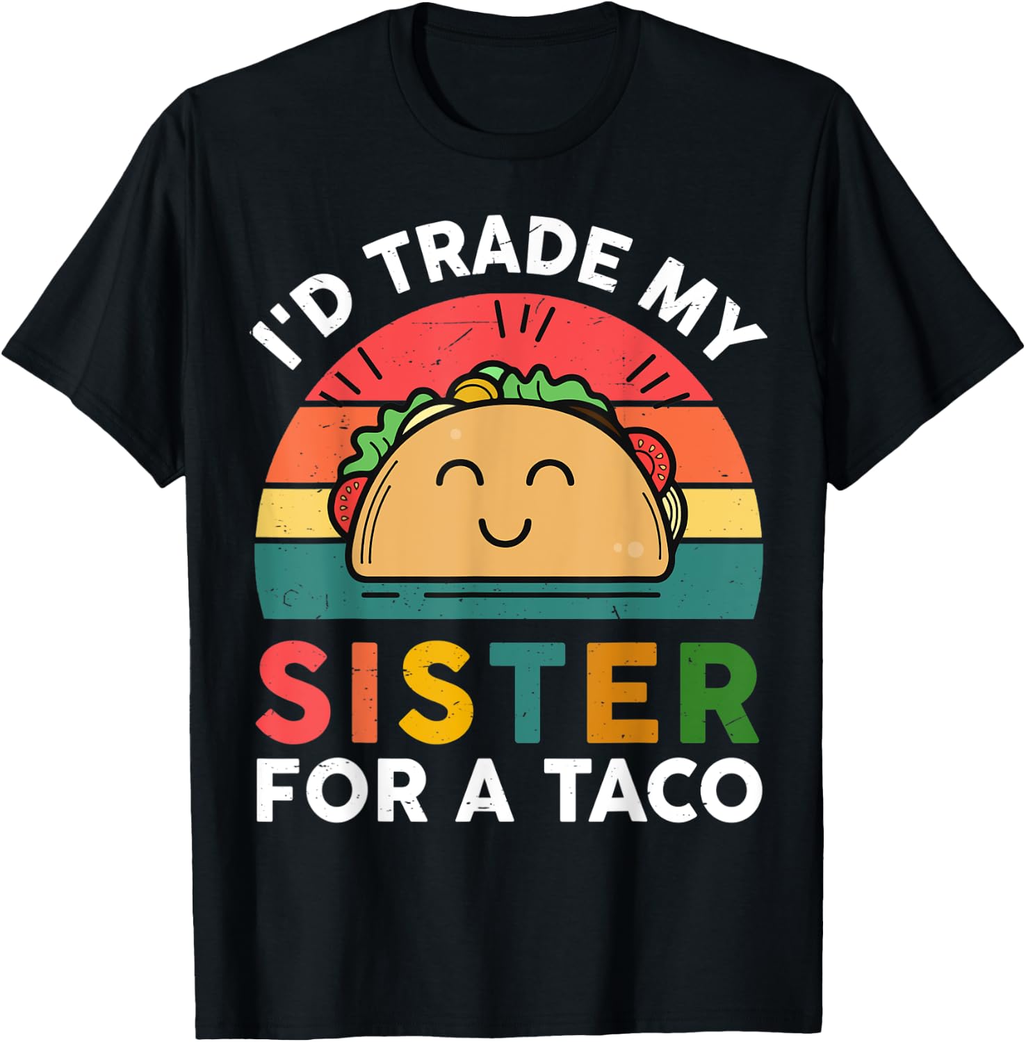 Cute Taco Shirt Kids Toddler I'd Trade My Sister For A Taco T-Shirt - T-Shirt | Black