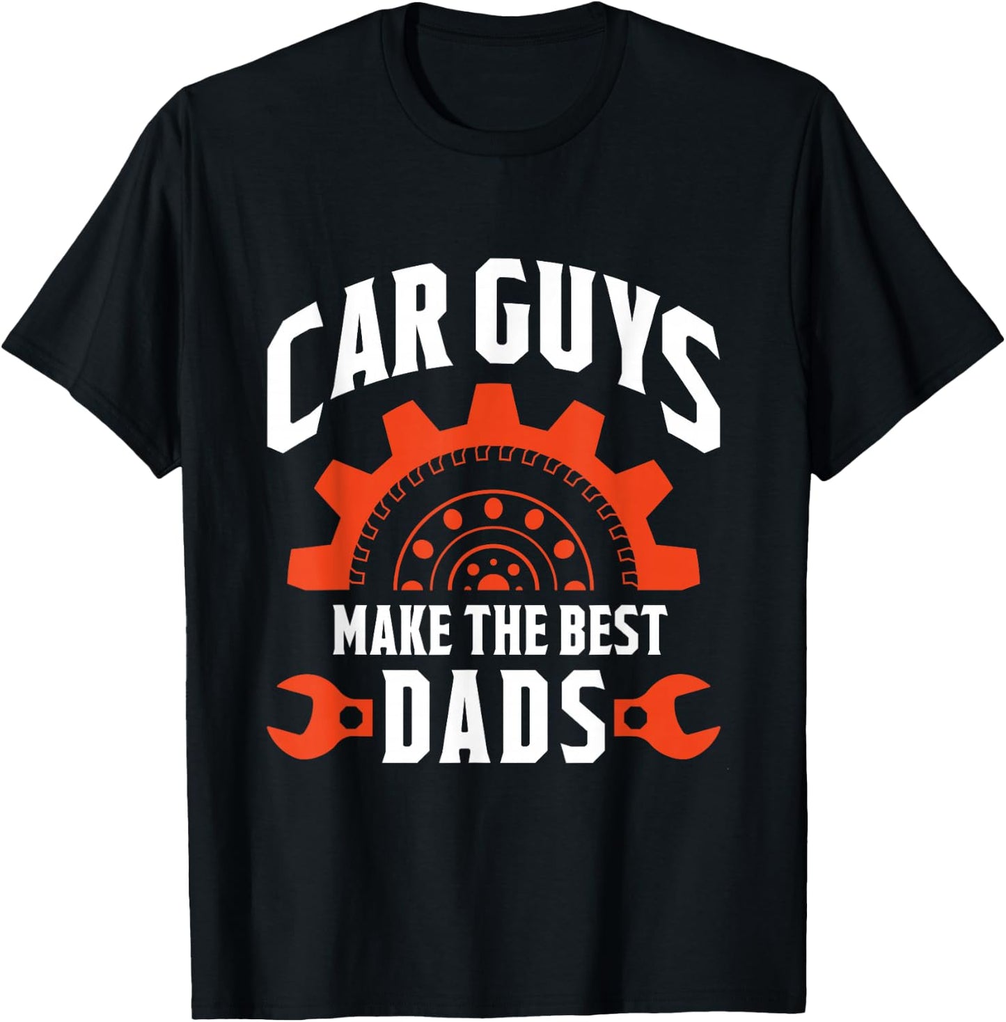 Car Guys Make The Best Dads - Father's Day Gift T-Shirt - T-Shirt | Black