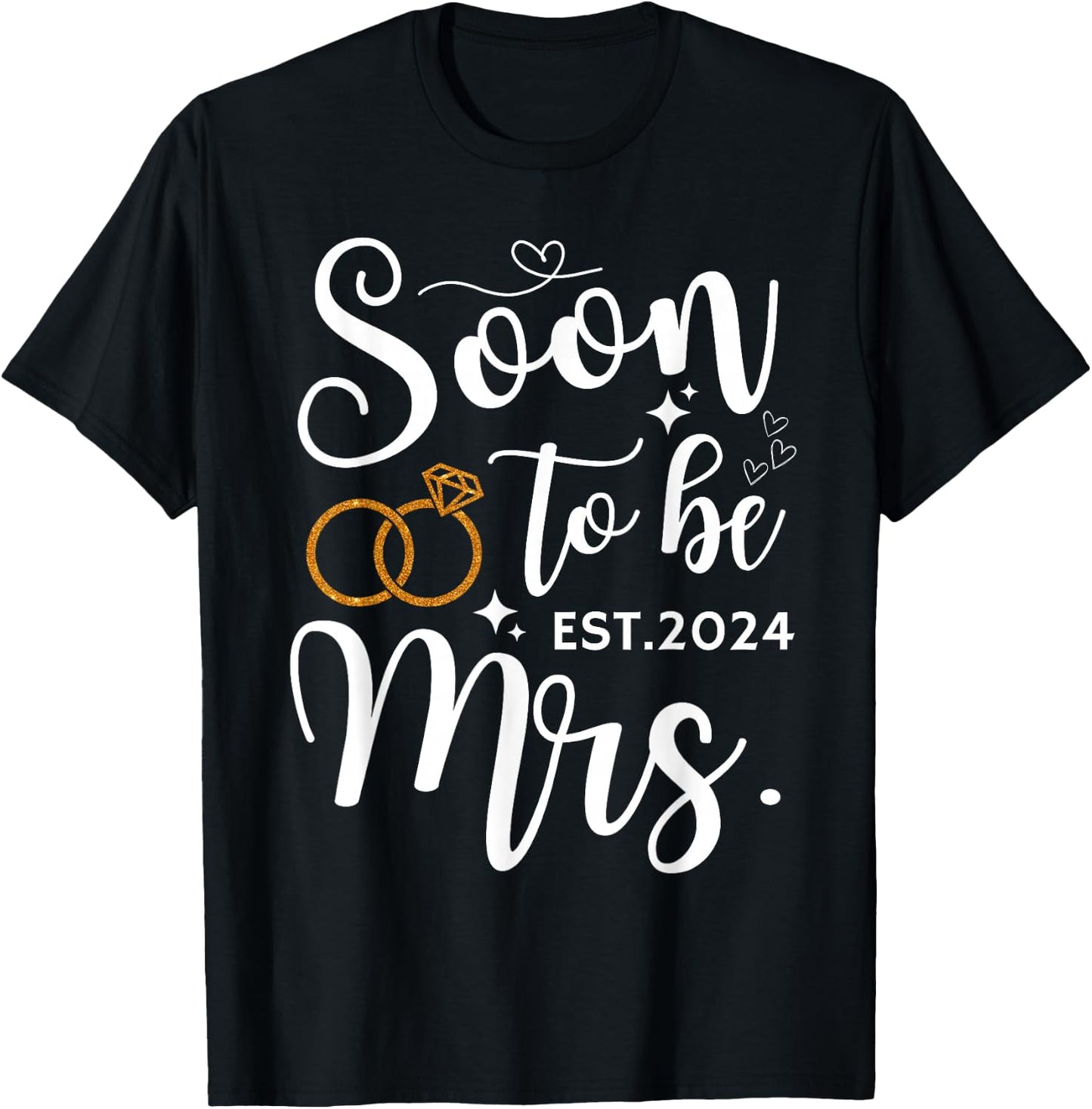 Soon To Be Mrs 2024 Bride Future Bachelorette Party Wedding T-Shirt - T-Shirt | Black