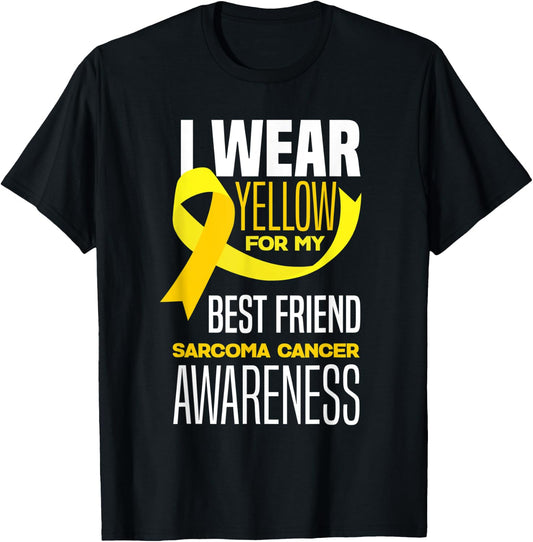 I Wear Yellow For My Best Friend Sarcoma Cancer Awareness T-Shirt - T-Shirt | Black