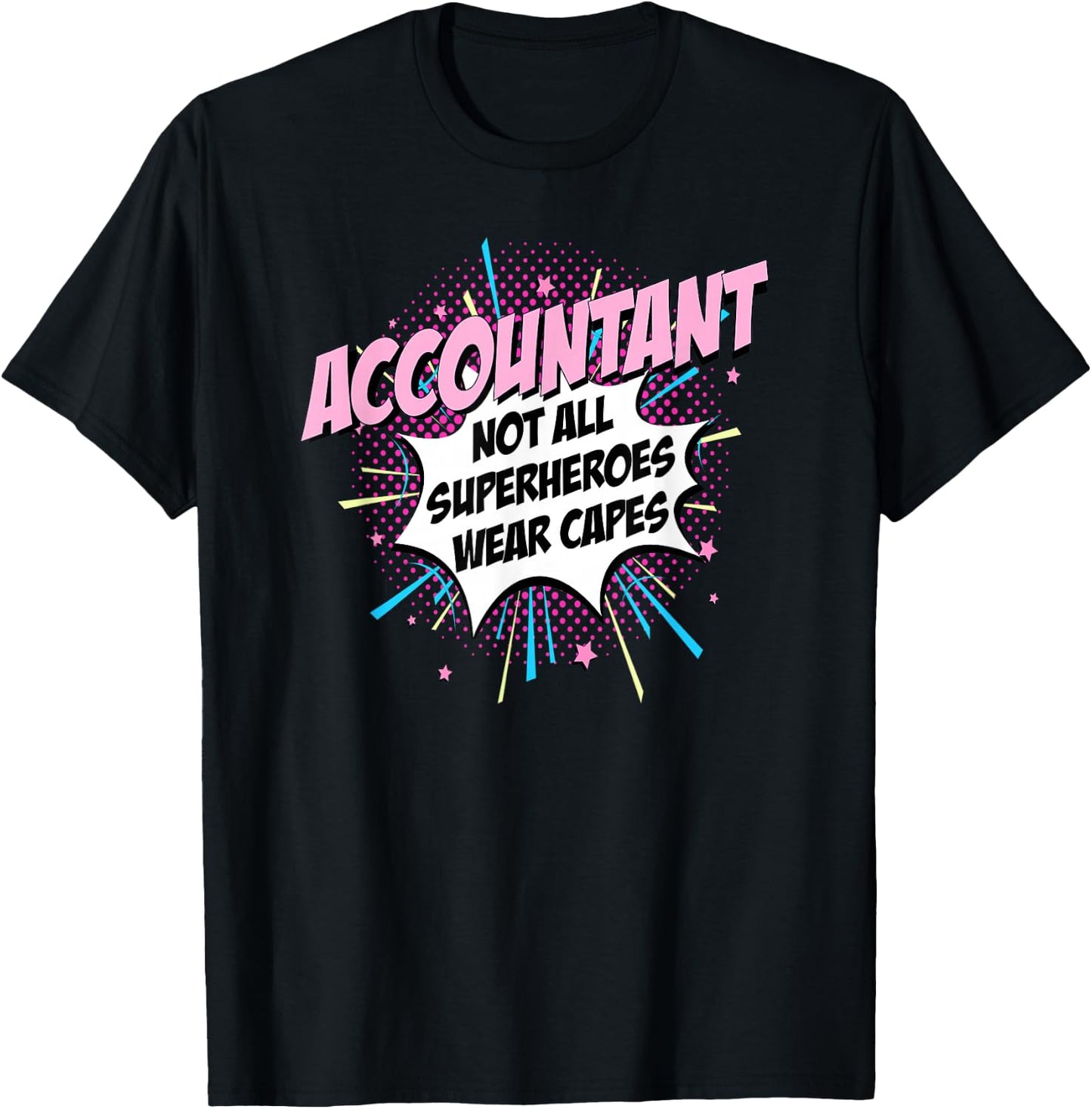 Accountant Superhero Shirt Cute Comic Gifts Idea T-Shirt - T-Shirt | Black