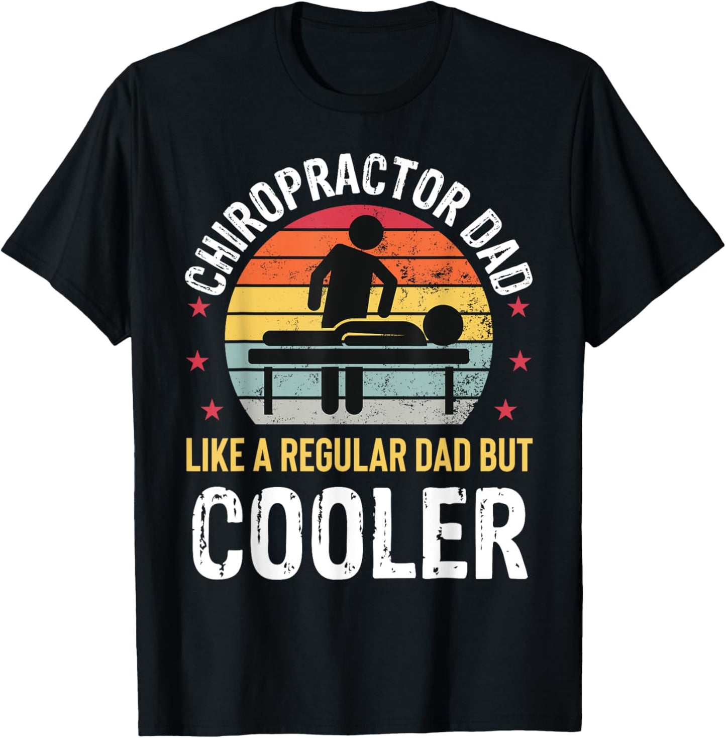 Chiropractor Dad Funny Father's Day Chiropractic Father T-Shirt - T-Shirt | Black