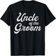 Uncle Of The Groom Shirts Funny Bachelor Party Uncle T-Shirt - T-Shirt | Black