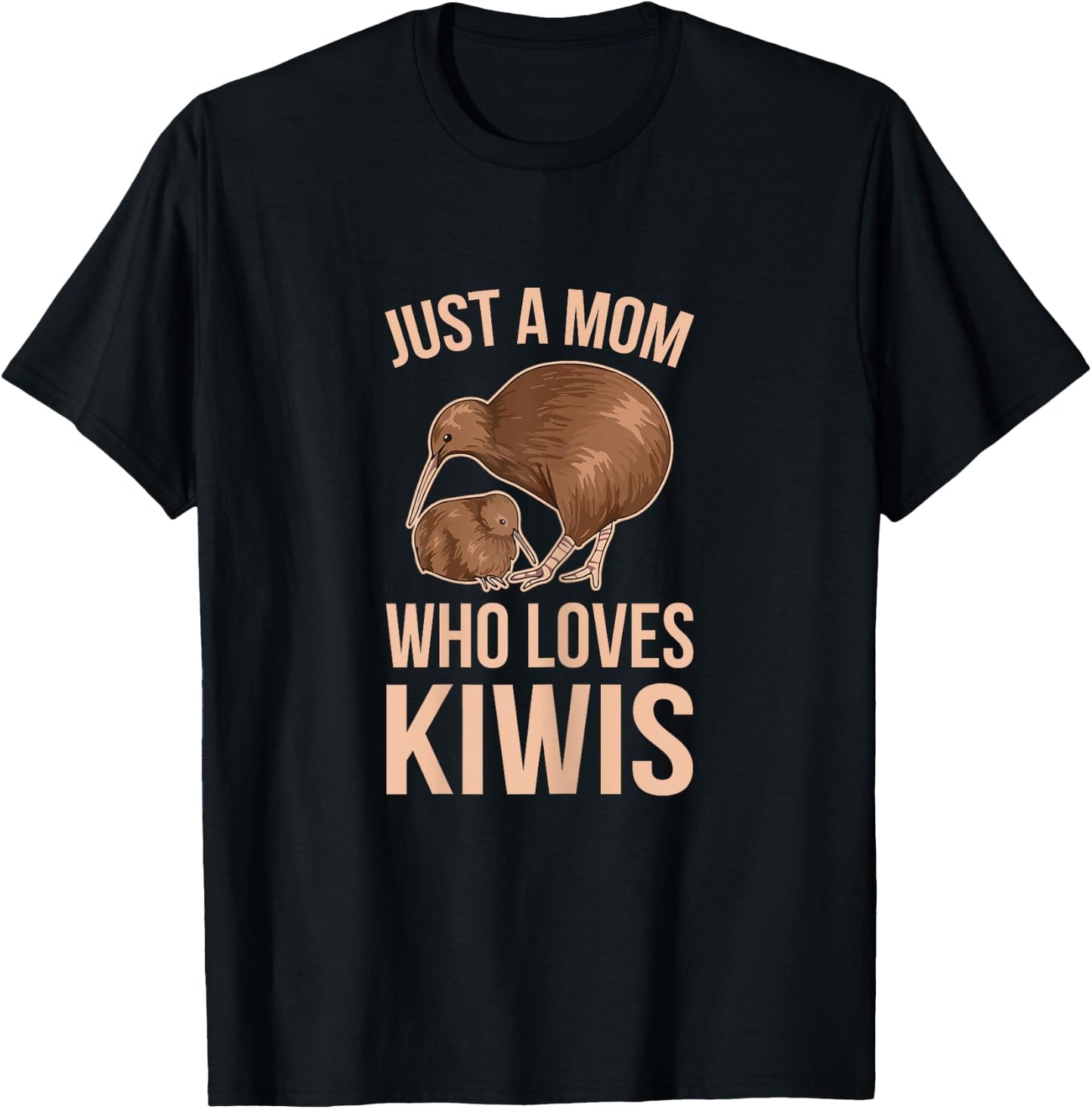 Just a mom who loves kiwis Quote for a Kiwi Mom T-Shirt - T-Shirt | Black