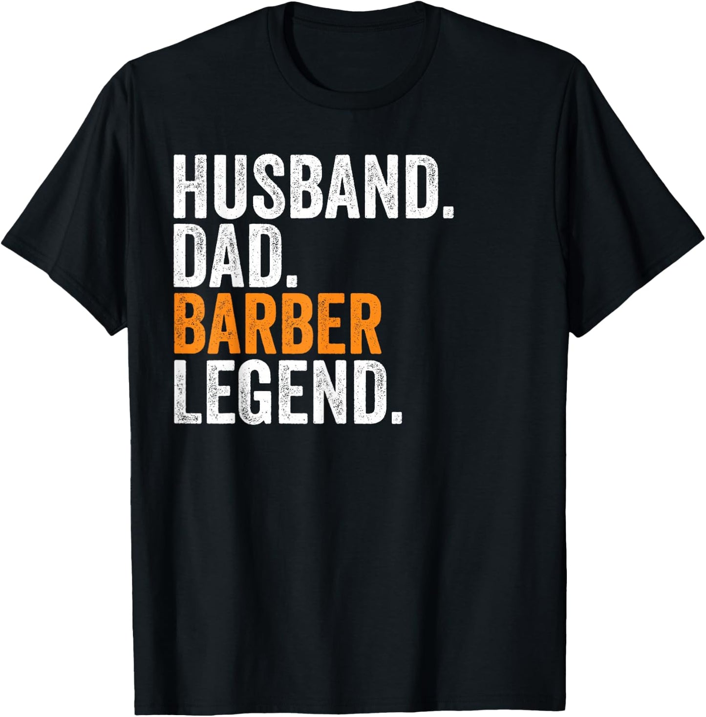 Husband Dad Barber Legend Funny Occupation Office T-Shirt - T-Shirt | Black