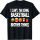 Basketball Brother Things Proud Basketball Player Bro T-Shirt - T-Shirt | Black