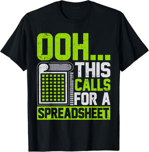 Ooh This Calls for a Spreadsheet Funny T-Shirt - T-Shirt | Black