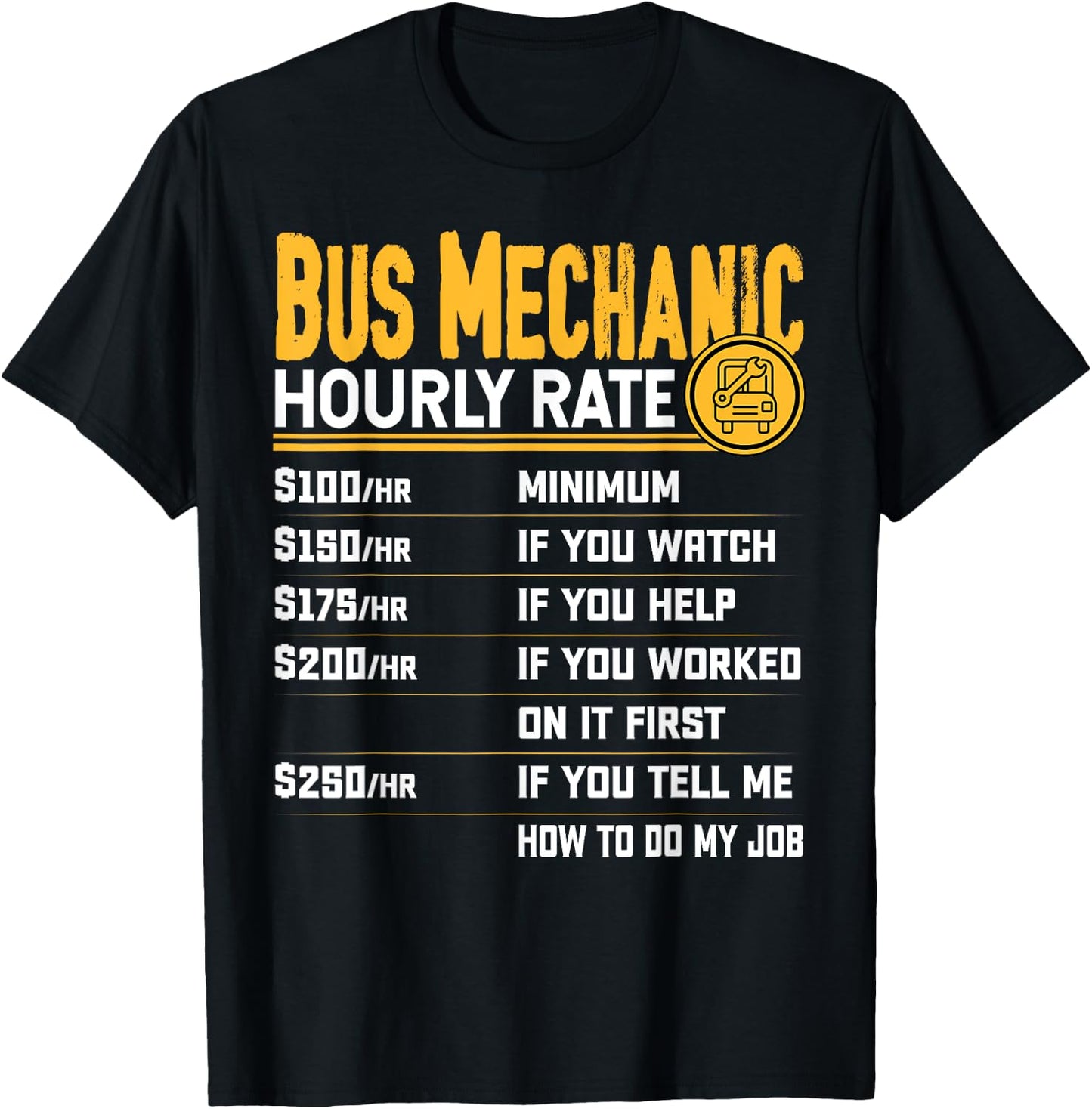 Bus Mechanic Hourly Rate - Funny Bus Mechanic Technician T-Shirt - T-Shirt | Black