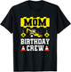 Mom Birthday Crew Shirt Construction Crew Birthday T-Shirt - T-Shirt | Black