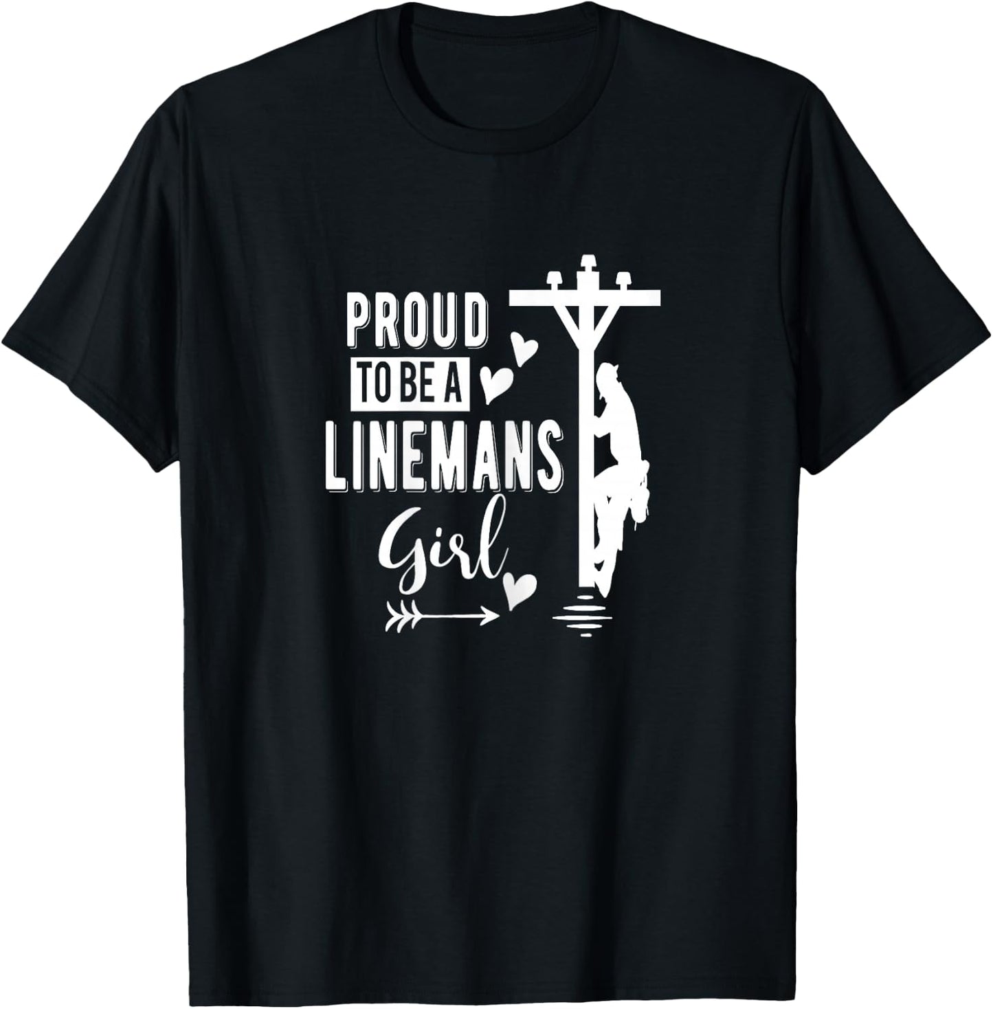 Proud To Be a Linemans Girl Linemans Girlfriends Shirt T-Shirt - T-Shirt | Black