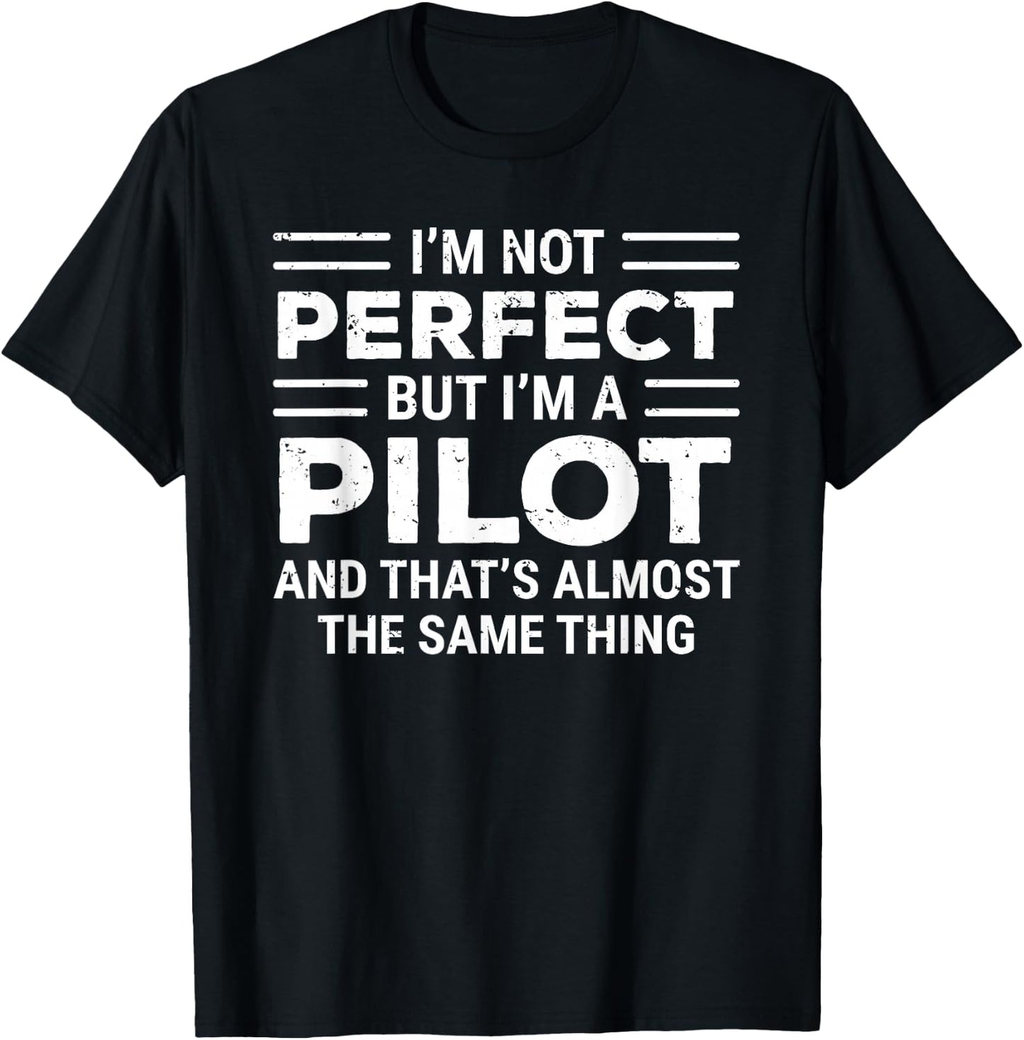 Funny Pilot I'm Not Perfect But I'm A Pilot T-Shirt - T-Shirt | Black