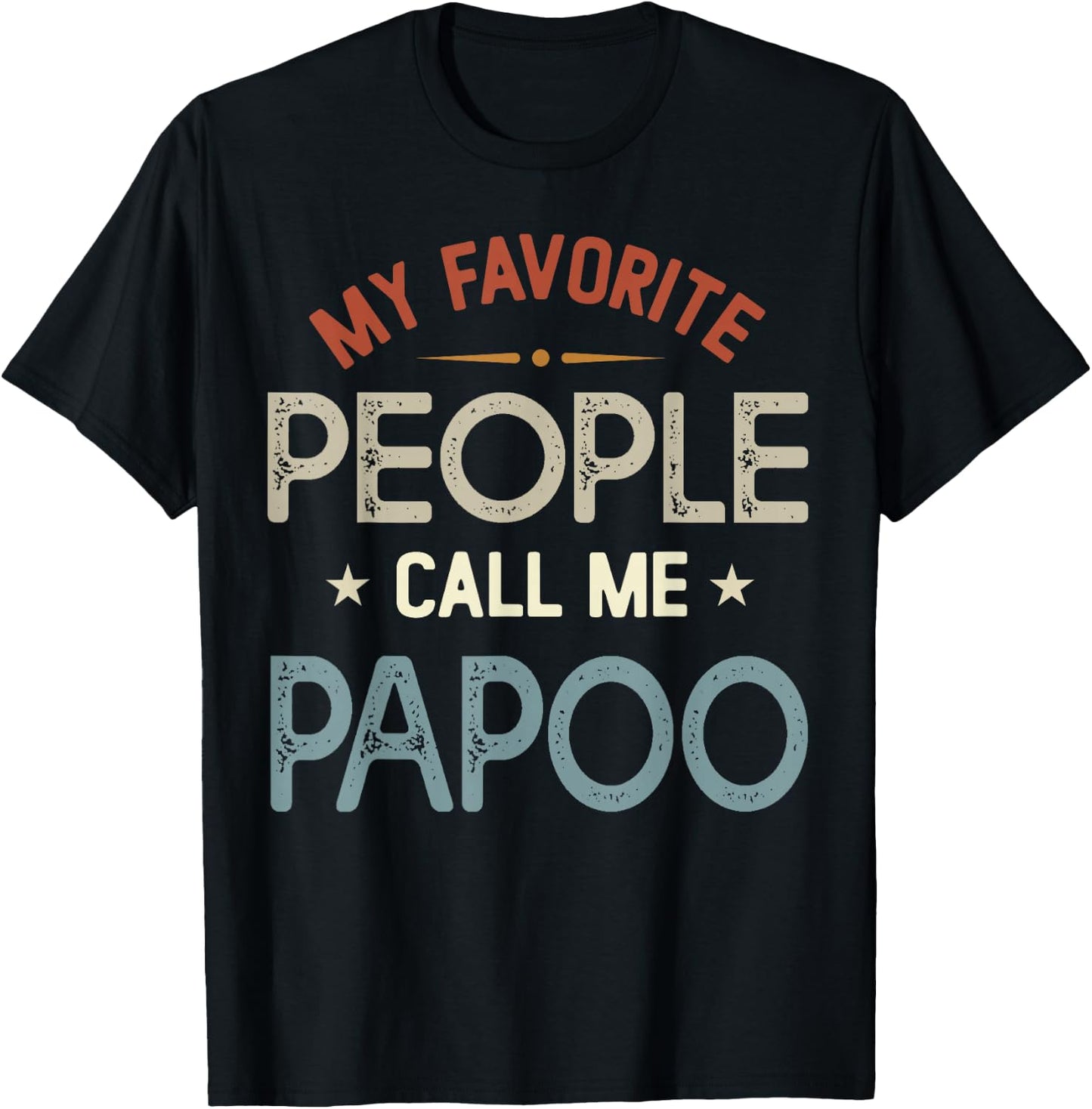 My Favorite People Call Me PAPOO Vintage Fathers Day T-Shirt - T-Shirt | Black