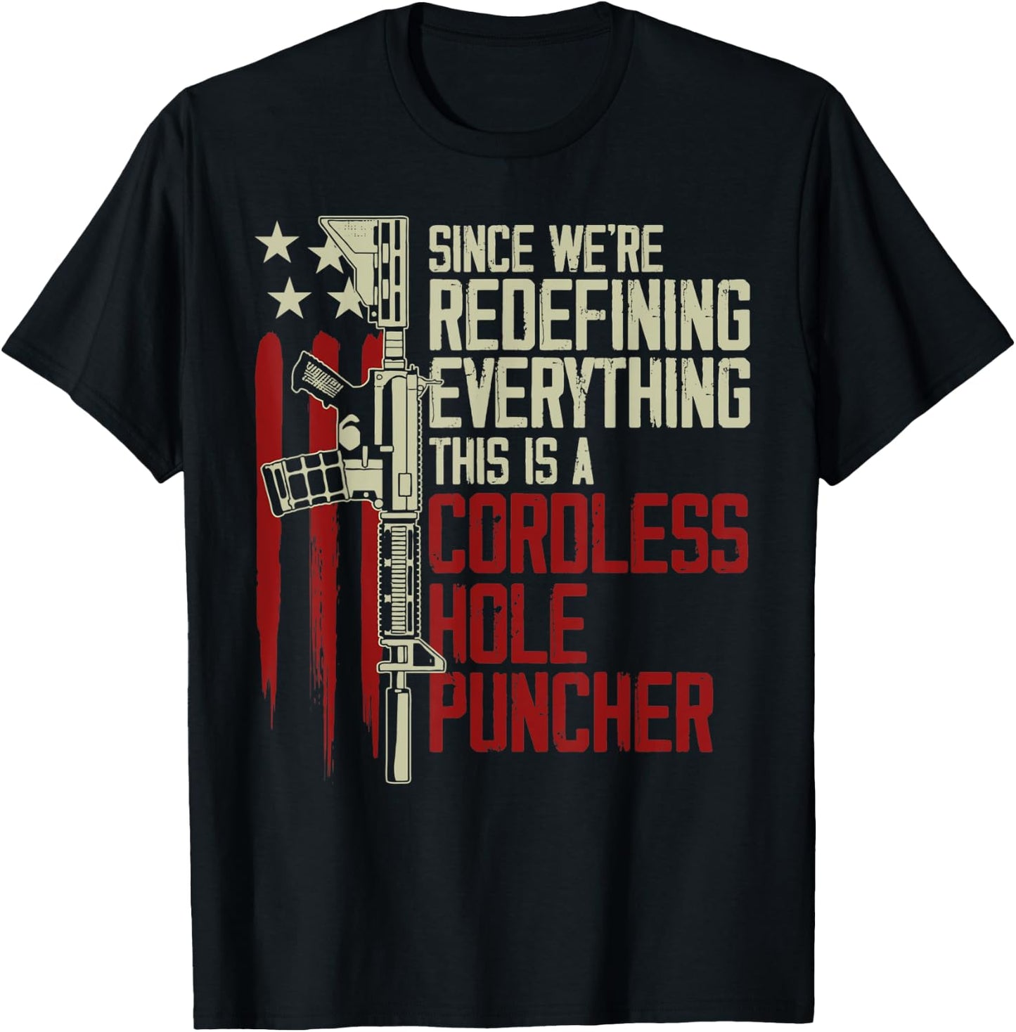 We're Redefining Everything This Is A Cordless Hole Puncher T-Shirt - T-Shirt | Black