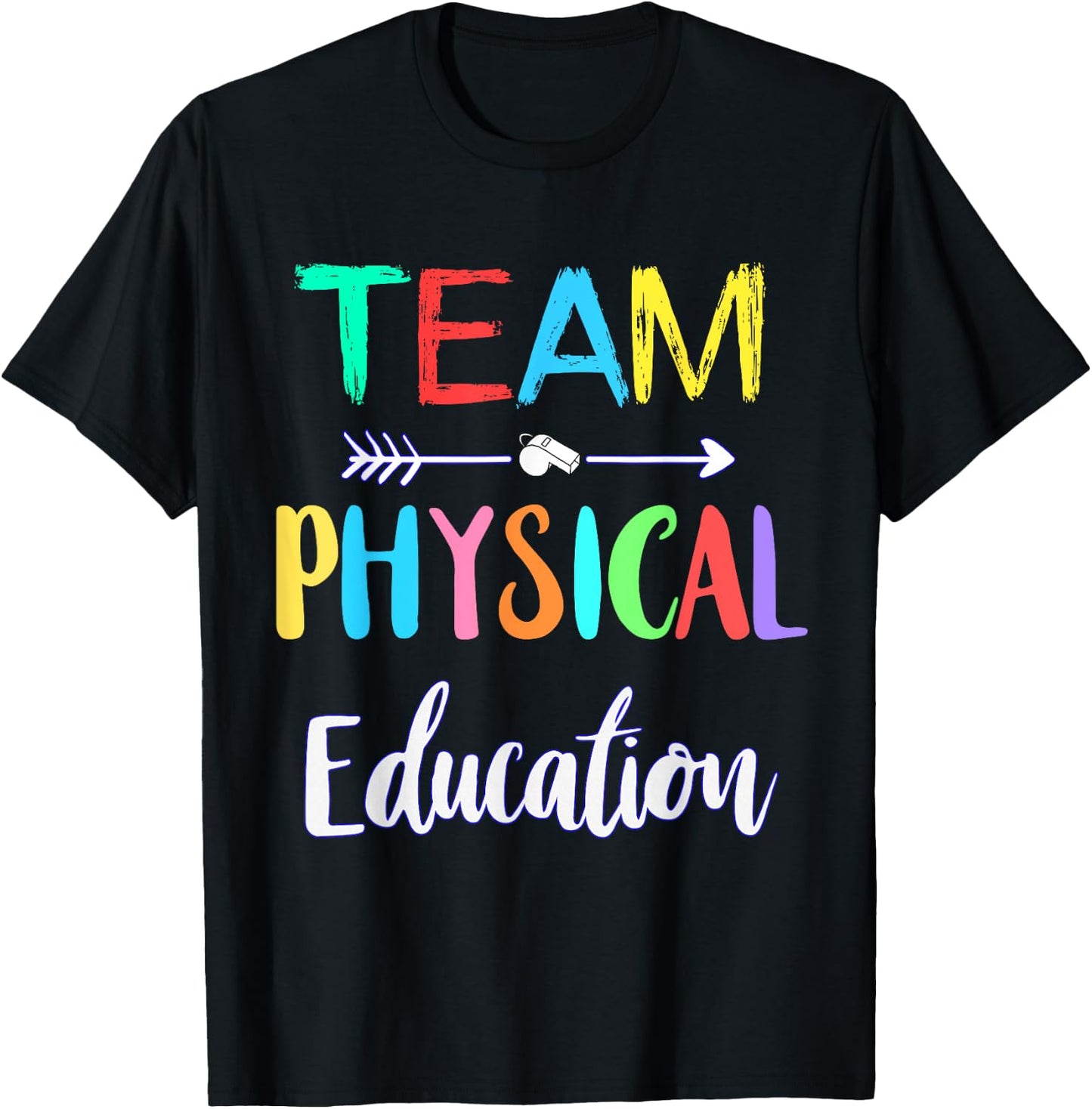 Team Physical Education P.E Teacher School PE Teacher Men Women Girls Kids T-Shirt - T-Shirt | Black