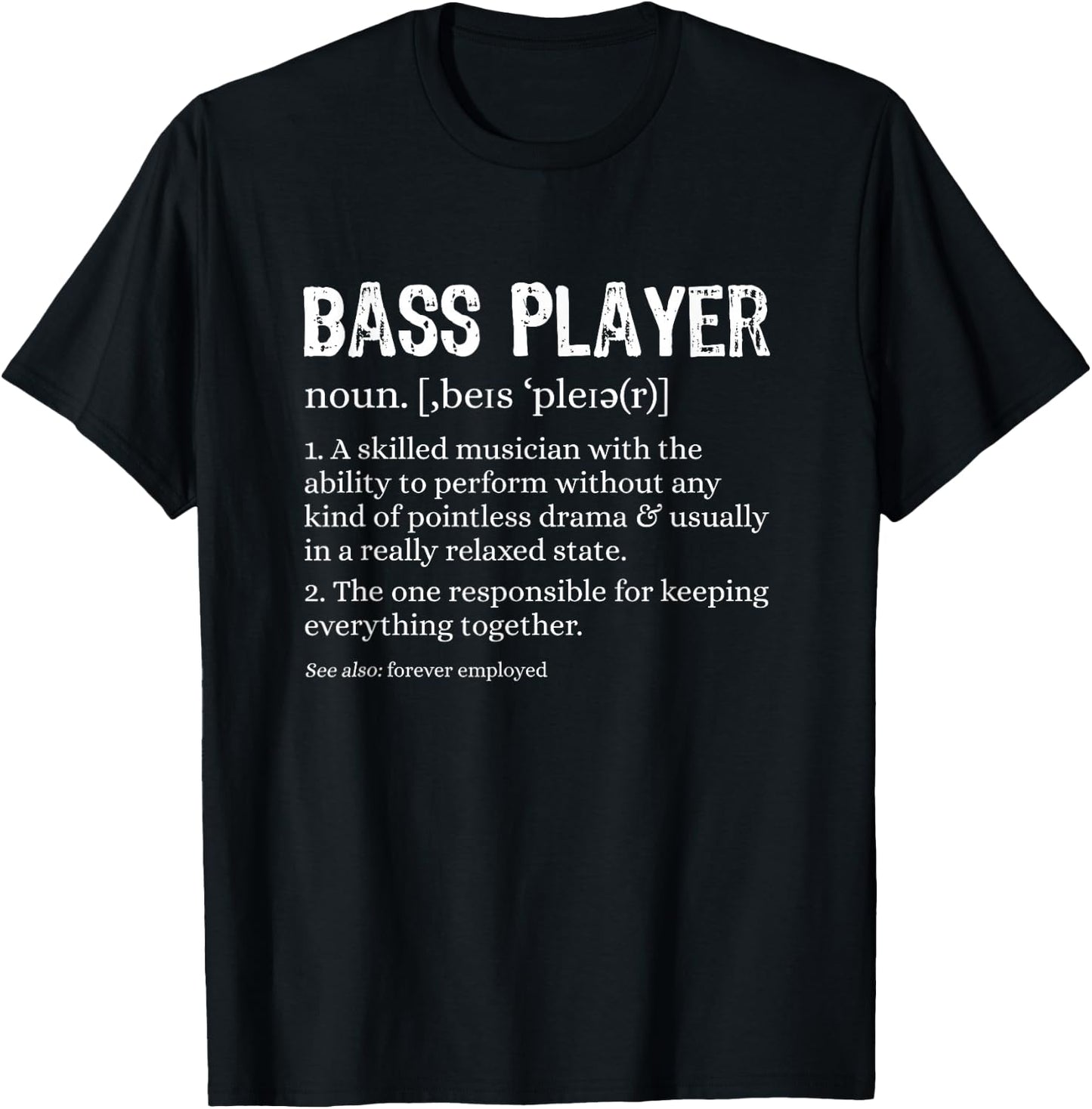 Bass Player Definition Bassist Gift Musicians T-Shirt - T-Shirt | Black