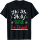 Ho Ho Holy Shit I'm Drunk Funny Christmas Drinking Idea Gift T-Shirt - T-Shirt | Black