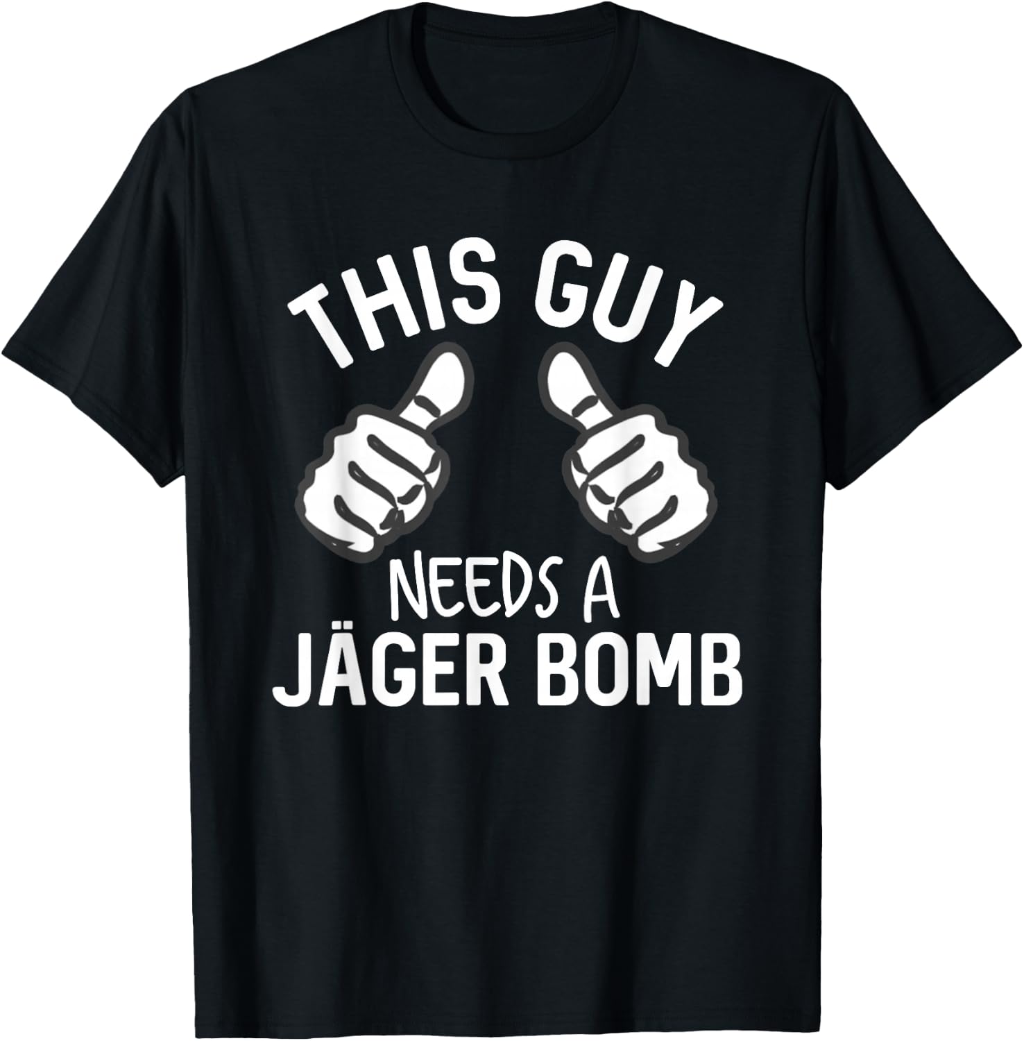 This Guy Needs A Jager Bomb Funny Alcohol Spirits T-Shirt - T-Shirt | Black
