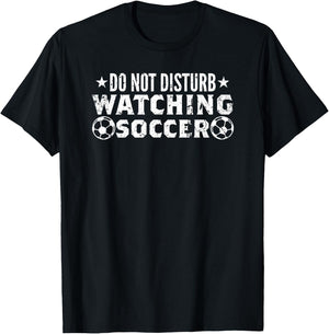 Do Not Disturb Watching Soccer Vintage T-Shirt - T-Shirt | Black